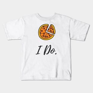 I Do Pizza T-shirt Kids T-Shirt